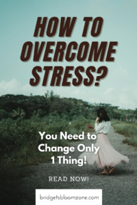 A serene outdoor scene featuring a woman in a flowing pink skirt walking on a dirt path surrounded by greenery, paired with bold text that reads 'How to Overcome Stress? You Need to Change Only 1 Thing! Read Now!' promoting mindfulness and stress management."