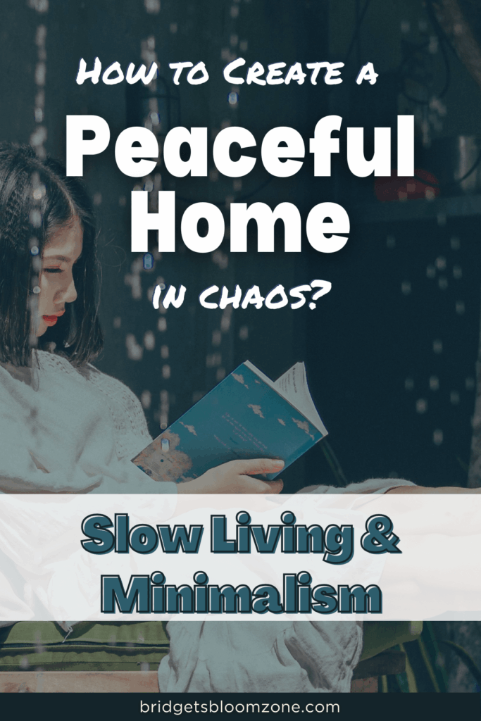 Young woman in a cozy setting reading a book with soft lighting and gentle rain outside, conveying a sense of peacefulness, slow living, and creating a tranquil home environment. Text says: How to create a peaceful home in chaos? Slow living & minimalism.