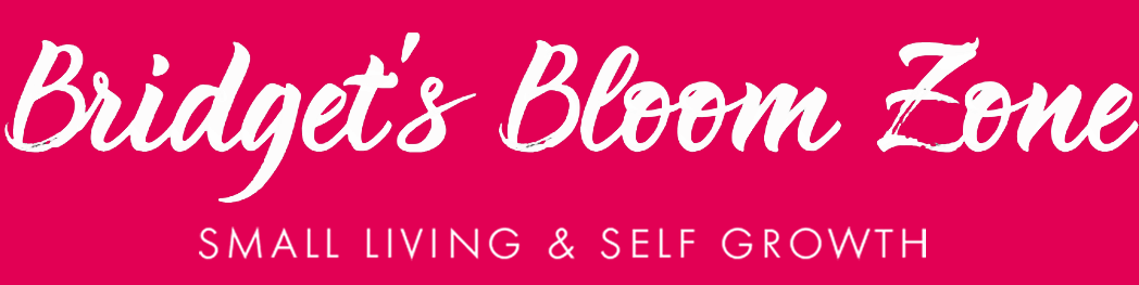 Text featuring: Bridget's Bloom Zone - small living & self growth